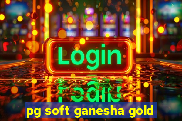 pg soft ganesha gold